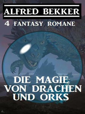 cover image of Die Magie von Drachen und Orks